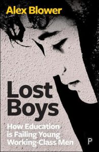 Cover of Lost Boys: How Education is Failing Young Working-Class Men