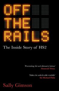 Cover of Off The Rails: The Inside Story of HS2